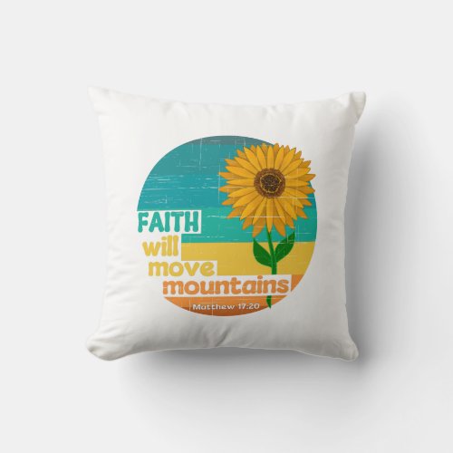 Faith Move Mountains Christian Design Throw Pillow