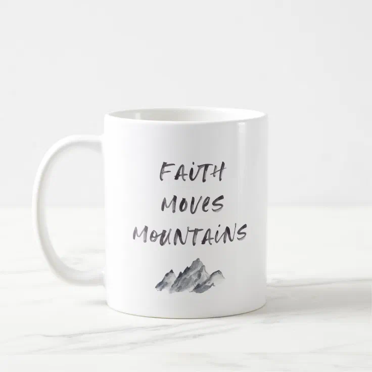 Faith Moves Mountains Coffee Mug Zazzle