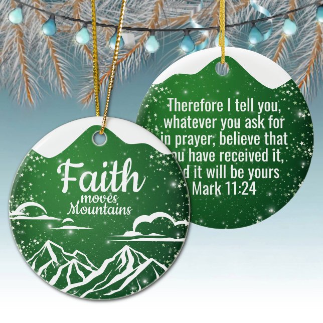 Faith Moves Mountains Inspirational Scripture 🎄 Ceramic Ornament (green inspirational bible scripture faith moves mountains prayer holy spirit verse devotional ⛪️🎄
)