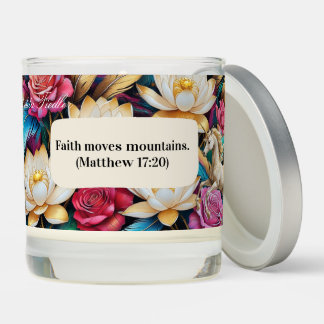 Faith moves mountains. (Matthew 17:20) Scented Candle