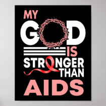 Faith My God Is Stronger Than AIDS Awareness Poster