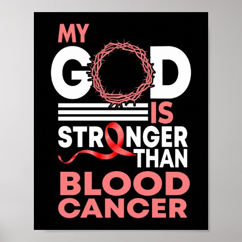 Faith my God Is Stronger Than Blood Cancer Poster