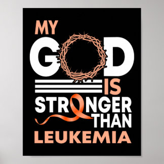 Faith My God Is Stronger Than Leukemia Awareness Poster