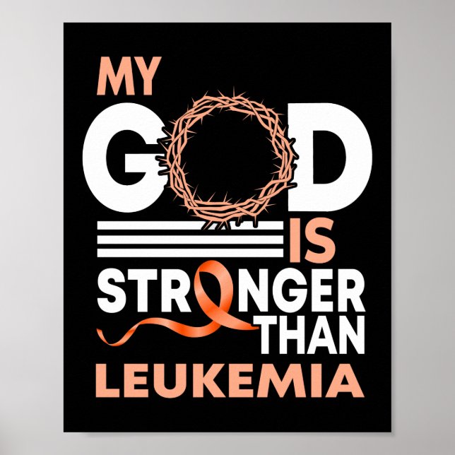 Faith My God Is Stronger Than Leukemia Awareness Poster (Front)