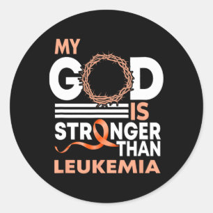 Faith My God Is Stronger Than Leukemia Awareness R Classic Round Sticker