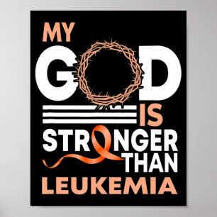 Faith My God Is Stronger Than Leukemia Awareness R Poster