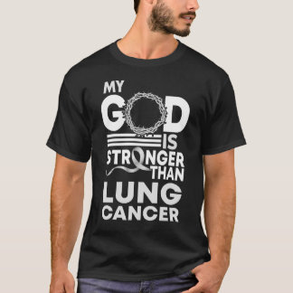 Faith My God Is Stronger Than Lung Cancer T-Shirt