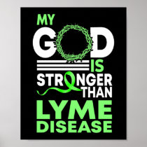 Faith My God Is Stronger Than Lyme Disease Poster