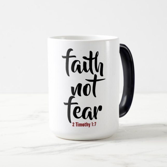 Faith NOT Fear - Morphing Mug (Front Right)