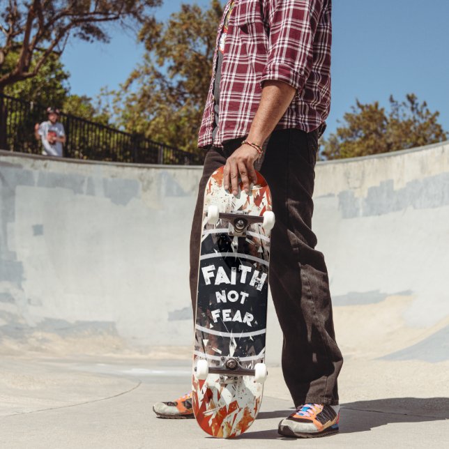FAITH NOT FEAR SKATEBOARD (Outdoor 2)