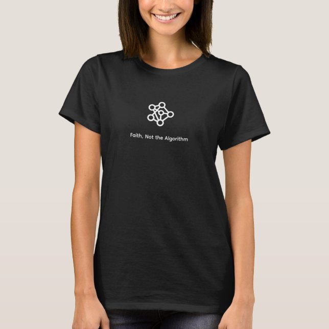 Faith Not the Algorithm Christian Tee (Front)