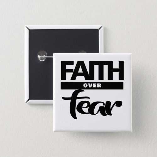 Faith Over Fea Button