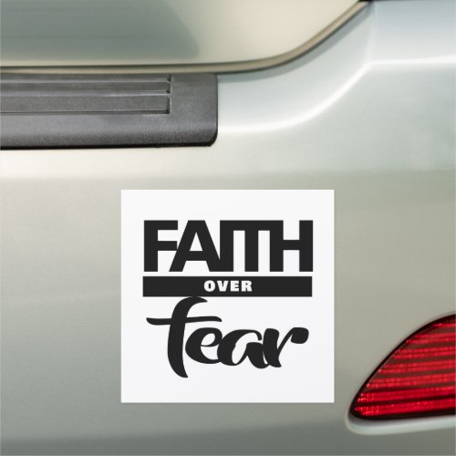 Faith Over Fea Car Magnet