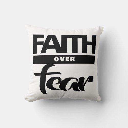 Faith Over Fea Throw Pillow