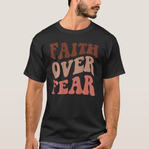 Faith Over Fear Aesthetic Christian Words On Back T_Shirt