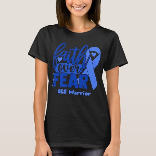 Faith Over Fear ALS Awareness T_Shirt