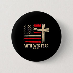 Faith Over Fear American Flag Button