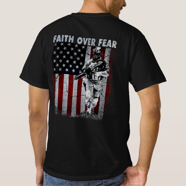Faith Over Fear American Flag Soldier Patriotic T-Shirt (Back)