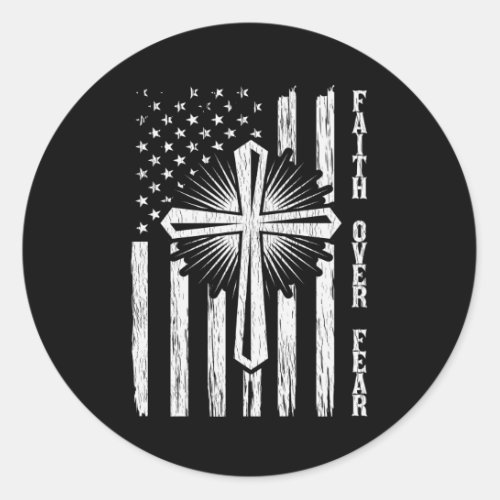 Faith Over Fear American Pride US Flag Christian Classic Round Sticker