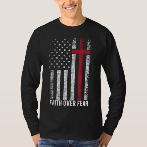 Faith Over Fear American USA Flag Christian Cross  T_Shirt