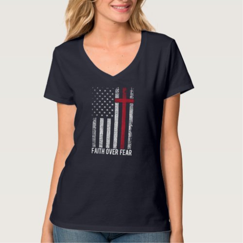 Faith Over Fear American USA Flag Christian Cross  T_Shirt