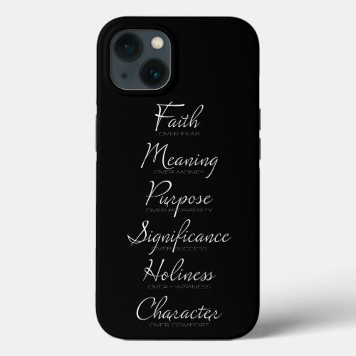 Faith Over Fear and Character over Comfort iPhone 13 Case