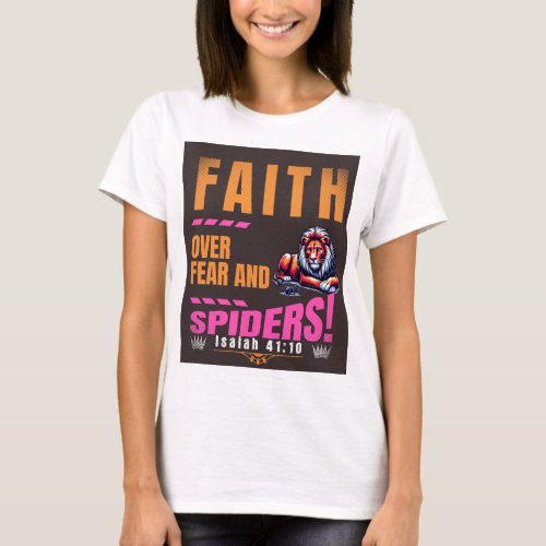 Faith Over Fear And Spiders _ ISAIAH 4110 T_Shirt