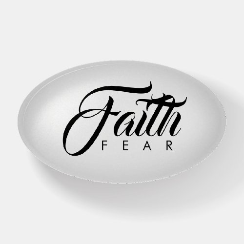 Faith Over Fear Black and White Paperweight