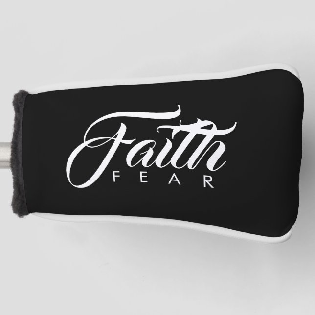 Faith Over Fear Black Golf Head Cover (Front)