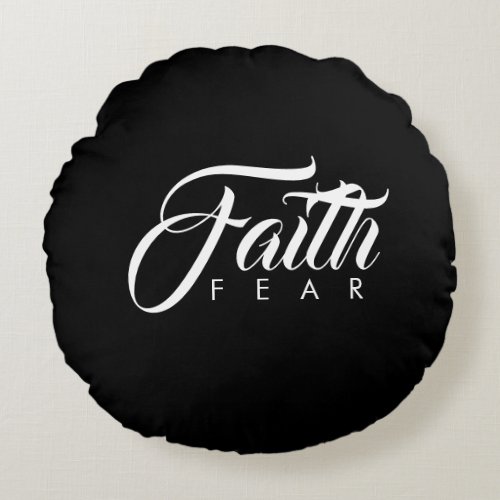 Faith Over Fear Black Round Pillow