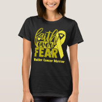 Faith Over Fear Bladder Cancer Awareness T-Shirt