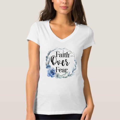 Faith Over Fear Blue Floral T_Shirt