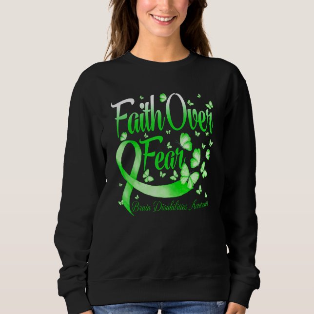 Faith Over Fear Brain Disabilities Awareness Butte Sweatshirt (Front)