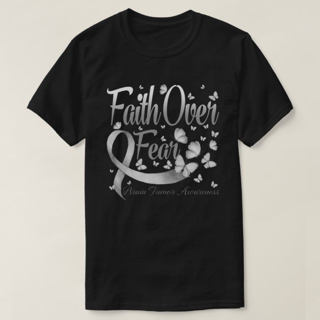 Faith Over Fear Brain Tumor  Awareness Butterfly T-Shirt (Design Front)