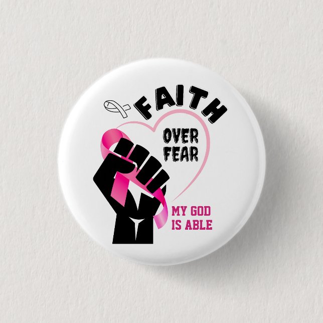 FAITH OVER FEAR Breast Cancer Awareness Button (Front)