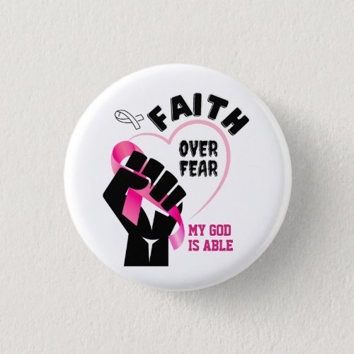FAITH OVER FEAR Breast Cancer Awareness Button