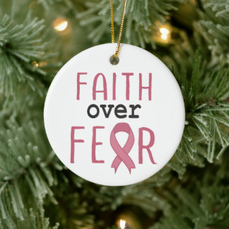 Faith Over Fear Breast Cancer Awareness Ceramic Ornament