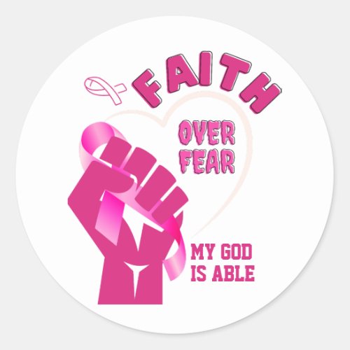 FAITH OVER FEAR Breast Cancer Awareness Classic Round Sticker