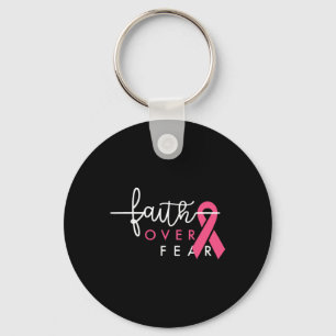 Faith Over Fear Breast Cancer Awareness Pink Ribbo Keychain