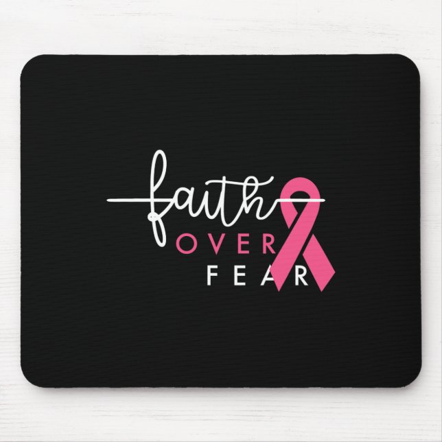 Faith Over Fear Breast Cancer Awareness Pink Ribbo Mouse Pad (Front)