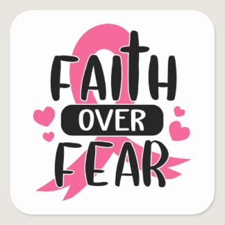 Faith Over Fear Breast Cancer Awareness Square Sticker