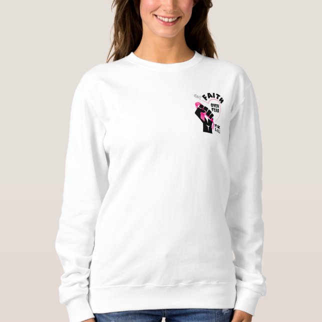FAITH OVER FEAR Breast Cancer Awareness Sweatshirt (Front)