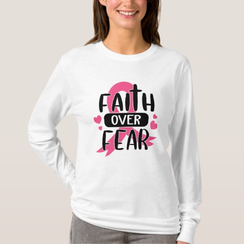 Faith Over Fear Breast Cancer Awareness T_Shirt