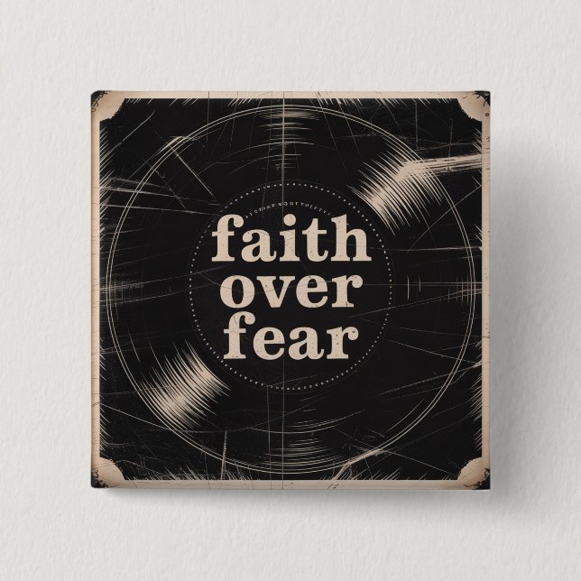 Faith Over Fear Button (Front)