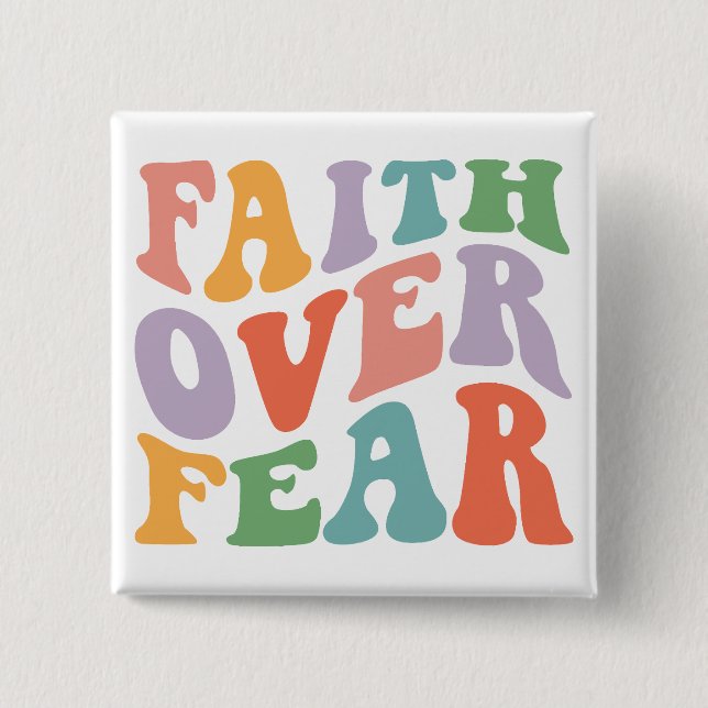 Faith Over Fear Button (Front)