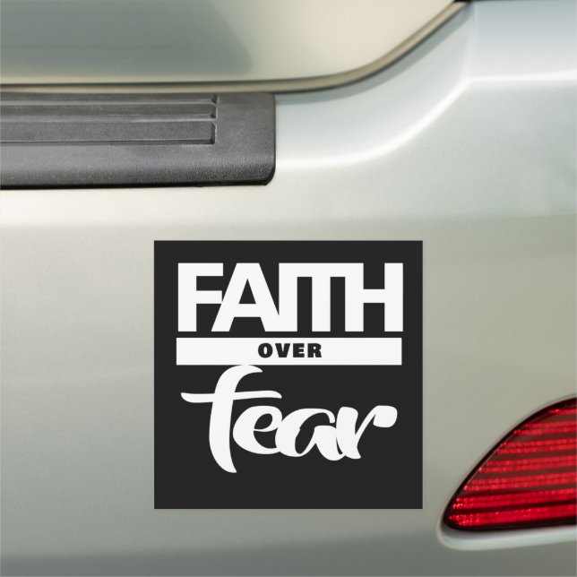 Faith Over Fear  Car Magnet (In Situ)