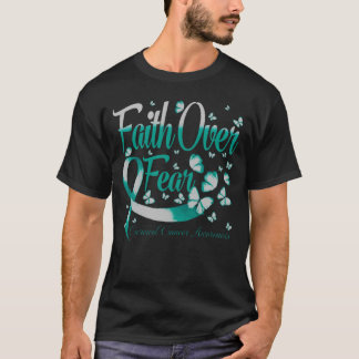 Faith Over Fear Cervical Cancer Awareness Butterfl T-Shirt