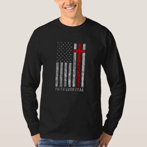 Faith Over Fear Christain Cross American Flag Bibl T_Shirt