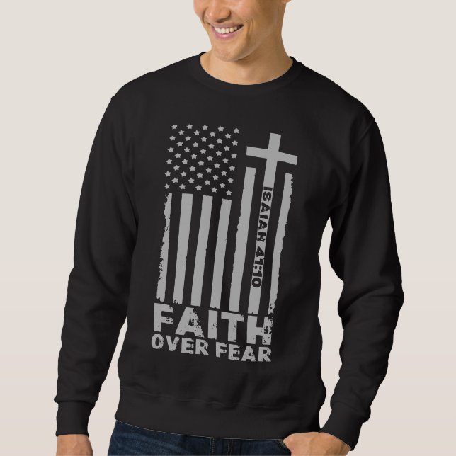 Faith over Fear Christian American Flag Sweatshirt (Front)