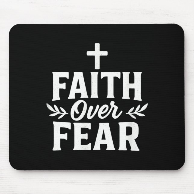 Faith Over Fear Christian Motivational Bible Verse Mouse Pad (Front)